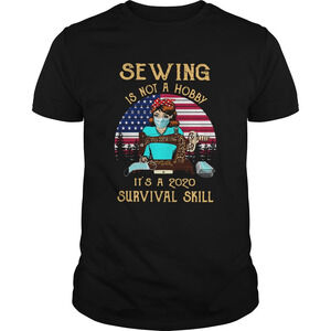 Sewing Is Not A Hobby Its A 2020 Survival Skill American FlagShirt